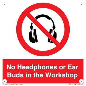 No Headphones or Ear Buds in the Workshop